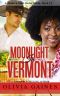 [Modern Mail Order Bride 11] • Moonlight in Vermont